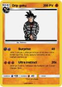 Drip goku