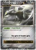 Kyurem gris X X