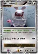 lapin crétin