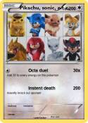 Pikachu, sonic, e.t.c. Pikachu, sonic,