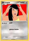 fille stupide