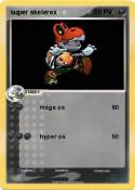 super skelerex super skelerex