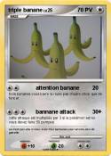 triple banane