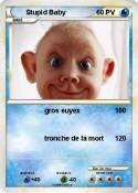 Stupid Baby