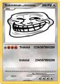 Trolololman