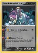 Entei-Raikou-Suicune