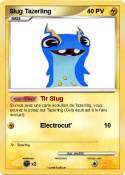 Slug Tazerling