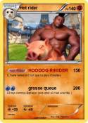 Hot rider