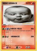 BEBE GRIMACE