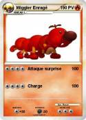 Wiggler Enragé