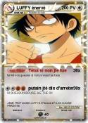 LUFFY énervé