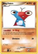 Slug Polero