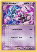 Palkia & Dialga
