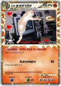 Le grand killer Le grand killer