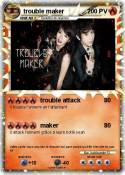 trouble maker