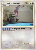 moi vs plongon