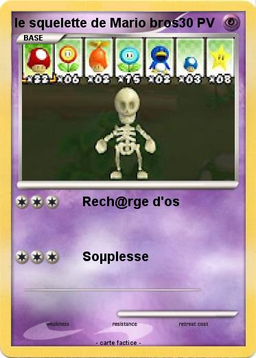 Pokemon le squelette de Mario bros