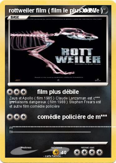 Pokemon rottweiler film ( film le plus débile )
