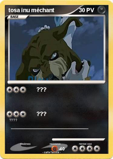 Pokemon tosa inu méchant