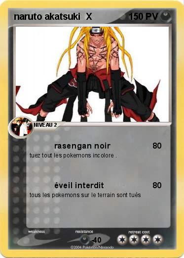 Pokemon naruto akatsuki  X