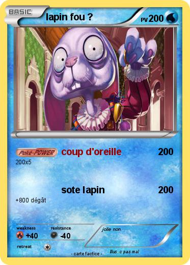 Pokemon lapin fou ?