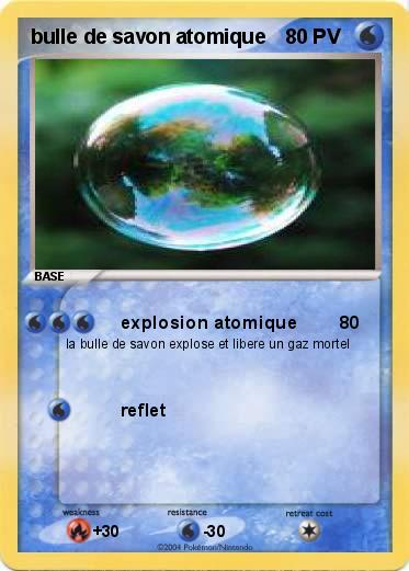 Pokemon bulle de savon atomique