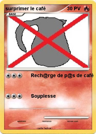 Pokemon surprimer le café