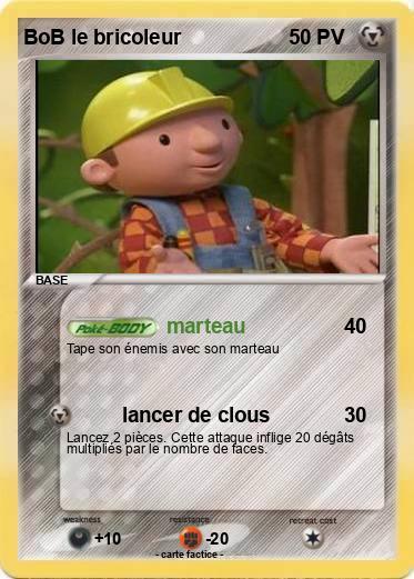 Pokemon BoB le bricoleur