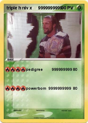 Pokemon triple h niv x     9999999999