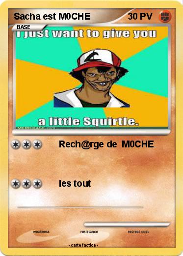 Pokemon Sacha est M0CHE