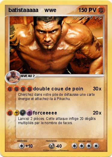 Pokemon batistaaaaa    wwe