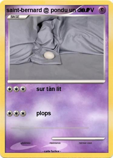 Pokemon saint-bernard @ pondu un oeuf