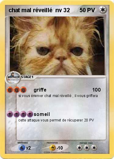 Pokemon chat mal réveillé  nv 32