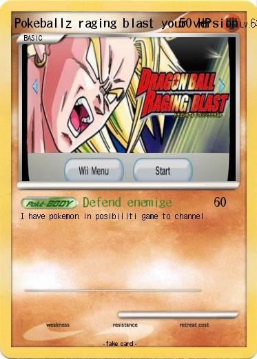 Pokemon Pokeballz raging blast your version