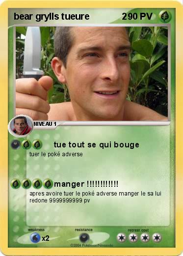 Pokemon bear grylls tueure             2