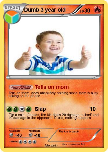 Pokemon Dumb 3 year old