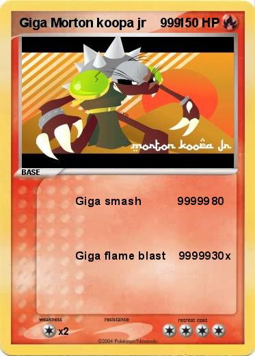 Pokemon Giga Morton koopa jr    999