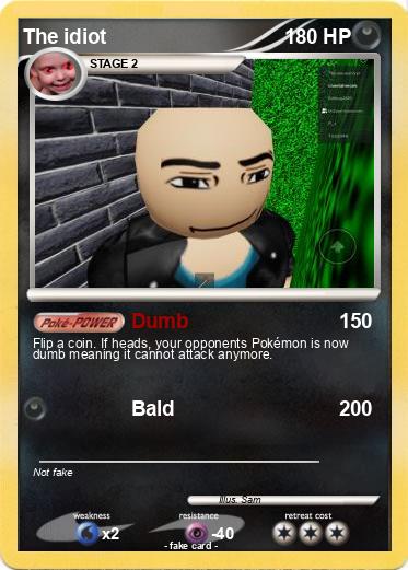 Pokemon The idiot