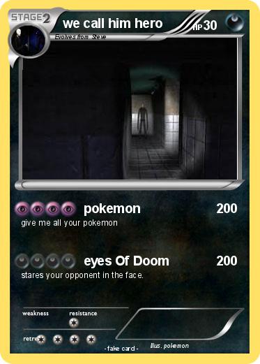 Pokemon we call him hero