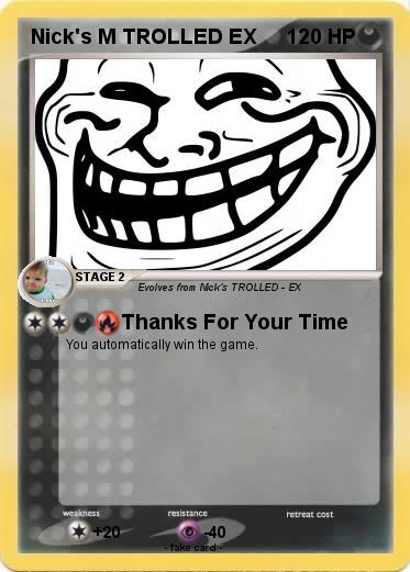 Pokemon Nick's M TROLLED EX