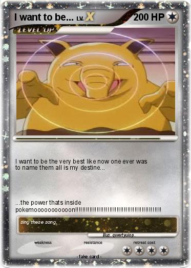 Pokemon I want to be...
