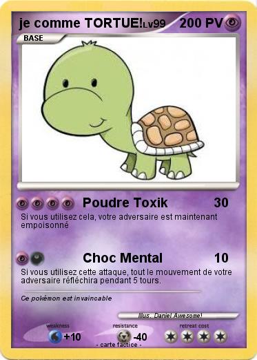 Pokemon je comme TORTUE!