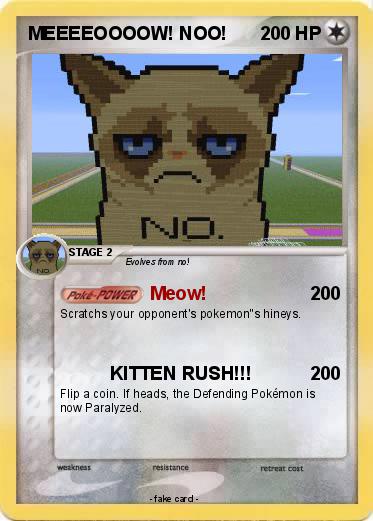 Pokemon MEEEEOOOOW! NOO!