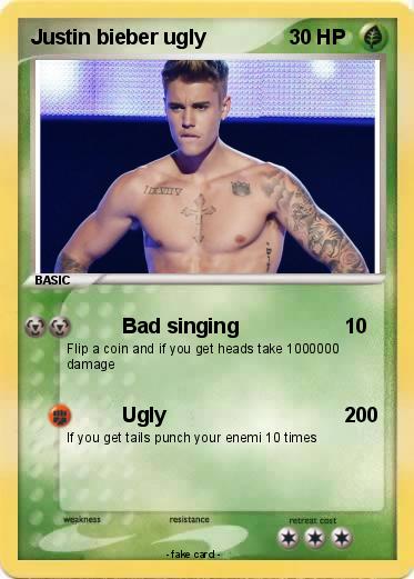 Pokémon Justin bieber ugly 3 3 - Bad singing - My Pokemon Card