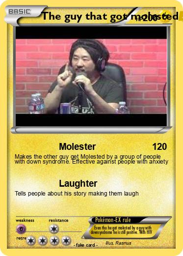 Pokemon The guy that got molested