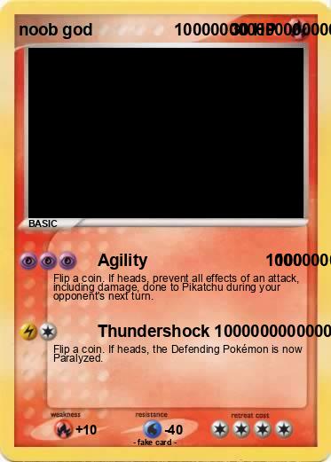 Pokemon noob god                  10000000000000000000000000000000000000000000000000000000000000000000000