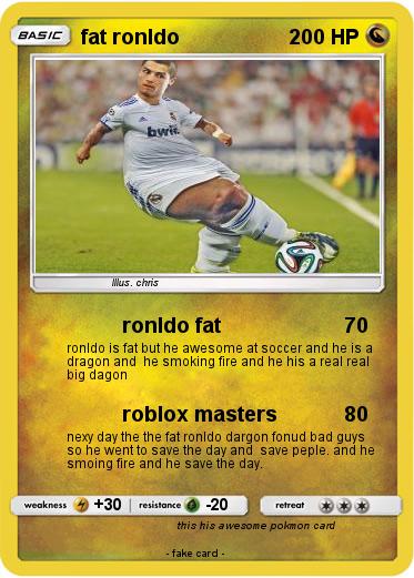 Pokemon fat ronldo