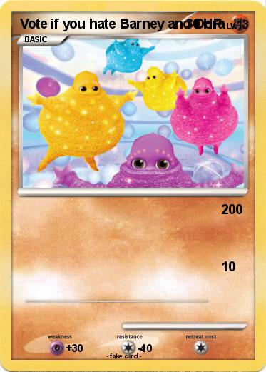 Pokemon Vote if you hate Barney and Dora