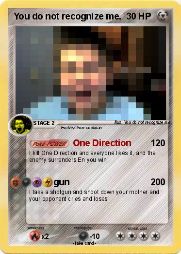 Pokemon You do not recognize me.