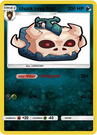 Pokemon chunk t-rex fruit